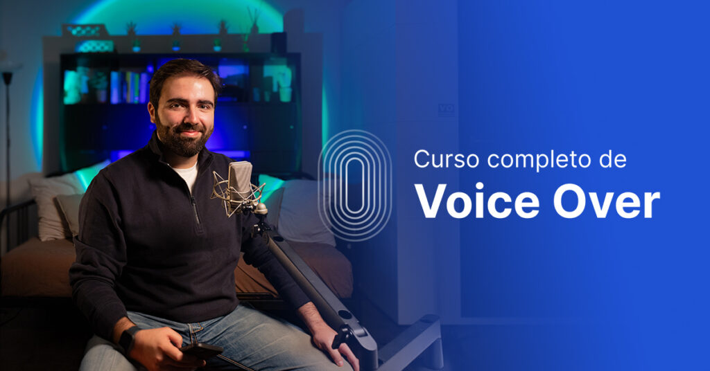 Curso Completo de Voice Over