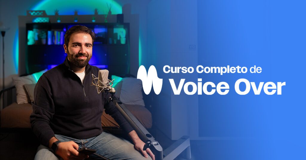 Curso Completo de Voice Over